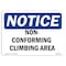 Signmission OSHA Notice, 5" Height, Non-Conforming Climbing Area Sign, 7" X 5", Landscape OS-NS-D-57-L-15058 - alternate 1